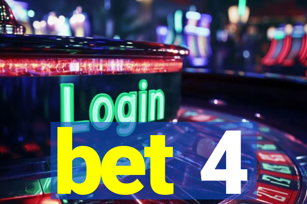 bet 4